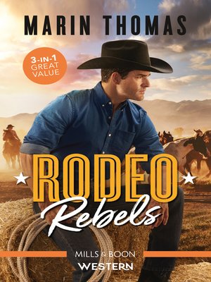 cover image of Rodeo Rebels: Rodeo Daddy/The Bull Rider's Secret/A Rodeo Man's Promise